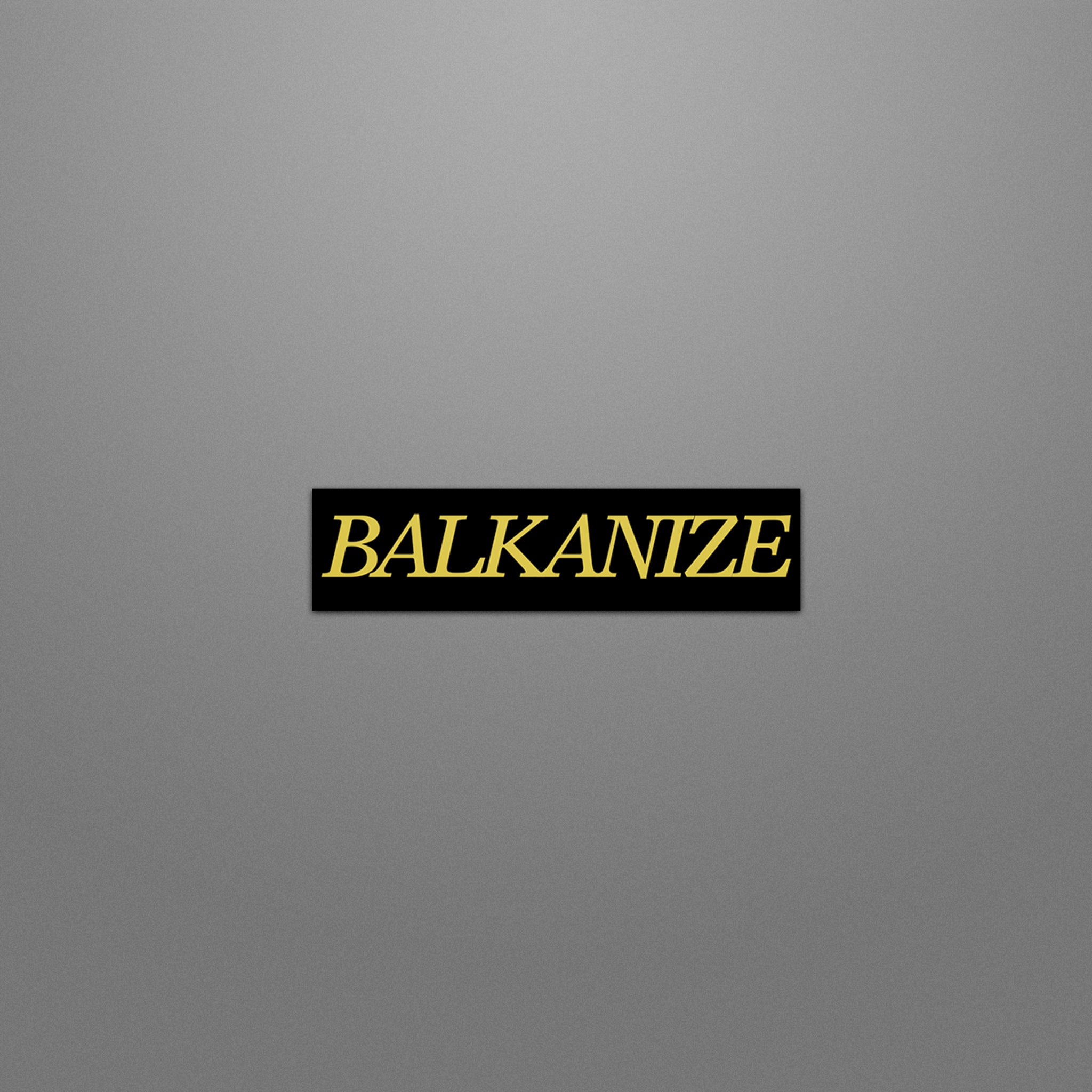 Balkanize