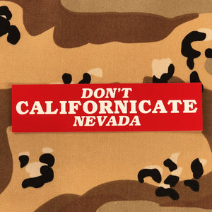 'Don't Californicate Nevada' Sticker